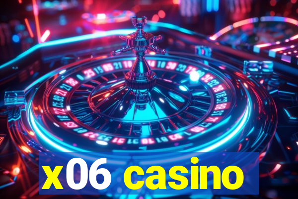 x06 casino